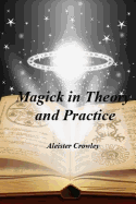 Magick in Theory and Practice