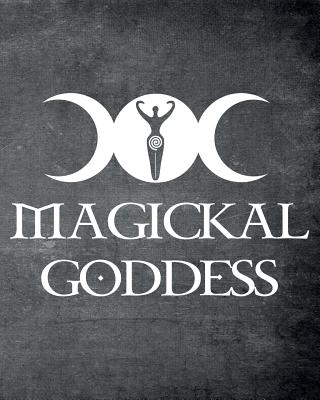 Magickal Goddess: Triple Moon Goddess Witch Wiccan Journal, 150 Dot Grid Pages (8 x 10) Blank Notebook with 1/4 inch Dotted Paper - Notebooks, Alternative