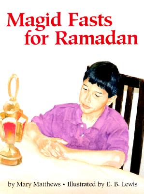 Magid Fasts for Ramadan - Matthews, Mary