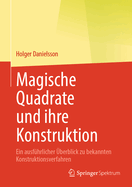 Magische Quadrate und ihre Konstruktion: Ein ausfhrlicher berblick zu bekannten Konstruktionsverfahren