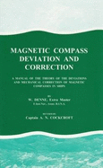 Magnetic compass deviation and correction : a manual of the theory of the deviations and mechanical correction of magnetic compasses in ships.