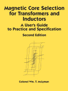 Magnetic Core Selection for Transformers and Inductors: A User's Guide to Practice and Specifications, Second Edition