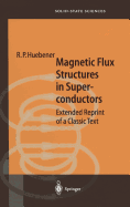 Magnetic Flux Structures in Superconductors: Extended Reprint of a Classic Text