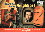 Magnetic Postcards: Won't You be My Neighbour?
