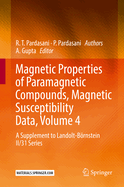 Magnetic Properties of Paramagnetic Compounds, Magnetic Susceptibility Data, Volume 4: A Supplement to Landolt-Brnstein II/31 Series