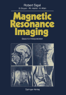 Magnetic Resonance Imaging: Basis for Interpretation