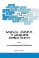 Magnetic Resonance in Colloid and Interface Science - Fraissard, J (Editor), and Lapina, Olga (Editor)