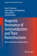 Magnetic Resonance of Semiconductors and Their Nanostructures: Basic and Advanced Applications