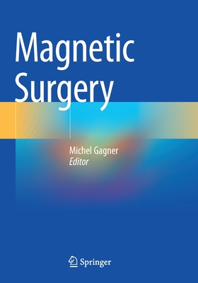 Magnetic Surgery - Gagner, Michel (Editor)