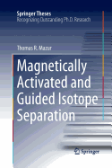 Magnetically Activated and Guided Isotope Separation