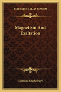 Magnetism And Exaltation