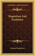 Magnetism and Exaltation