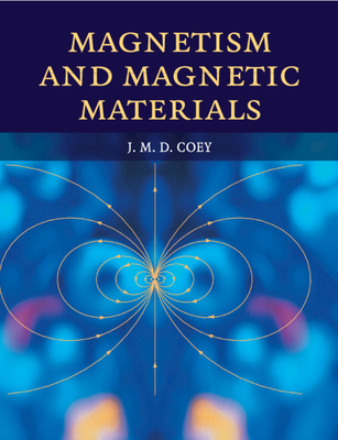 Magnetism and Magnetic Materials - Coey, J. M. D.
