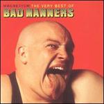 Magnetism: Very Best Of Bad Manners