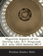 Magnetite Deposits of the Sterling Lake, N.Y.-Ringwood, N.J. Area: Usgs Bulletin 982-F