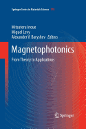 Magnetophotonics: From Theory to Applications