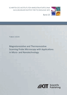 Magnetoresistive and Thermoresistive Scanning Probe Microscopy with Applications in Micro- and Nanotechnology