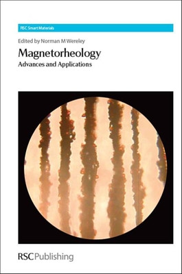 Magnetorheology: Advances and Applications - Wereley, Norman M (Editor)