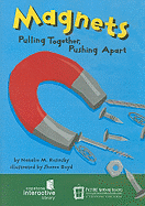 Magnets: Pulling Together, Pushing Apart - Rosinsky, Natalie M
