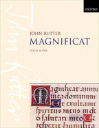 Magnificat for Soprano or Mezzo-Soprano Solo, Mixed Choir, and Orchestra (or Chamber Ensemble) - Rutter, John