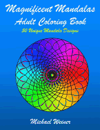 Magnificent Mandalas: Coloring Books for Adults Relaxation