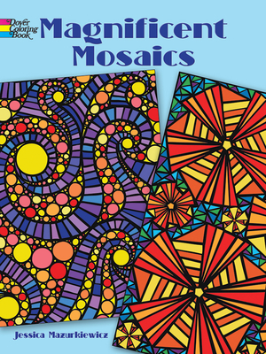 Magnificent Mosaics Coloring Book - Mazurkiewicz, Jessica