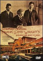 Magnificent Obsession: Frank Lloyd Wright's Buildings & Legacy in Japan - Karen Severns; Koichi Mori
