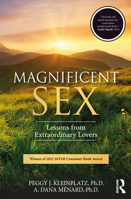Magnificent Sex: Lessons from Extraordinary Lovers - Kleinplatz, Peggy J, and Ménard, A Dana