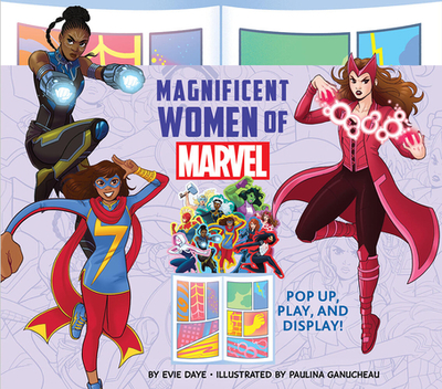 Magnificent Women of Marvel: Pop Up, Play, and Display! - Daye, Evie