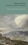 Magnus Eiriksson: A Forgotten Contemporary of Kierkegaard