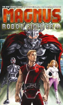 Magnus, Robot Fighter Volume 1 - Simonson, Louise, and Hendricks, Damion