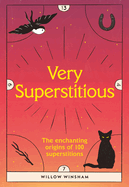 Magpies & Red Skies: The enchanting origins of 100 superstitions