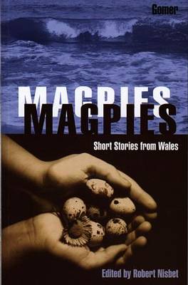 Magpies: Short Stories from Wales - Nisbet, Robert