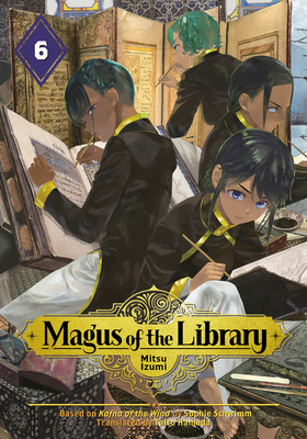 Magus of the Library 6 - Izumi, Mitsu