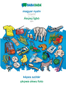 magyar nyelv - ss gb, kpes sztr: BABADADA Hungarian - Igbo, visual dictionary