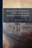 Magyar Nyelvkonyv; Hetedik, Teljesen Atdolgozott Kiadas