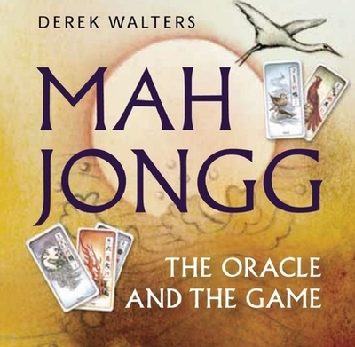 Mah Jongg Box: The Oracle and the Game - Walters, Derek