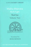 Maha-Bhrata Book Eight (Volume 2): Karna (Clay Sanskrit Library)