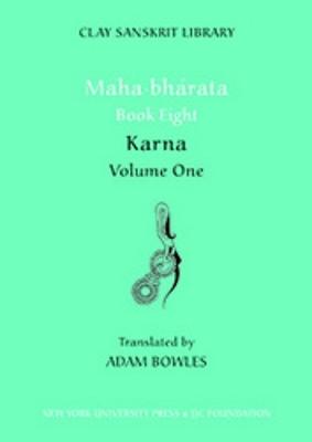 Maha-Bhrata Book Eight (Volume 2): Karna (Clay Sanskrit Library) - Vyasa