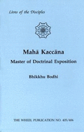 Maha Kaccana: Master of Doctrinal Exposition