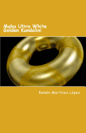 Maha Ultra White Golden Kundalini