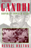 Mahatma Gandhi: Nonviolent Power in Action