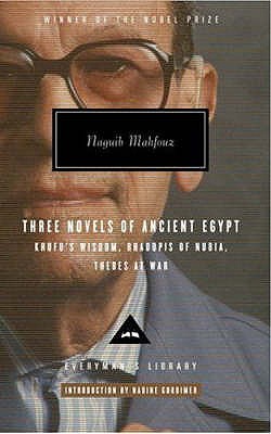 Mahfouz Trilogy Three Novels of Ancient Egypt - Mahfouz, Naguib