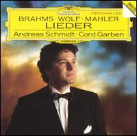 Mahler, Brahms and Wolf: Lieder - Andreas Schmidt (baritone); Cord Garben (piano)