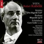 Mahler: Das klagende Lied; Brahms: Rhapsodie, Op. 53; Schnberg: Gurre Lieder (Excerpts)