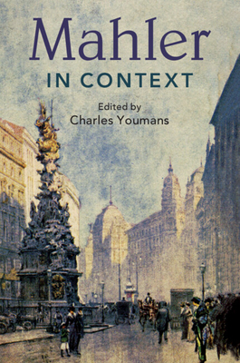 Mahler in Context - Youmans, Charles (Editor)