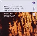 Mahler: Kindertotenlieder; Wagner: Wesendonck-Lieder; Wolf: 3 Mrike-Lieder