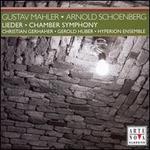 Mahler: Lieder; Schoenberg: Chamber Symphony
