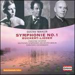 Mahler: Symphonie No. 1; Rckert-Lieder