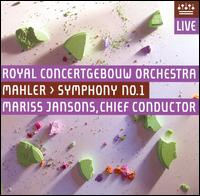 Mahler: Symphony No. 1 - Royal Concertgebouw Orchestra; Mariss Jansons (conductor)